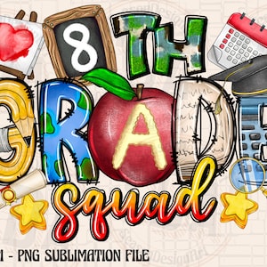 May include: A colorful graphic design with the words "8th Grade Squad" in a bright red, yellow, and orange font. The design includes a red apple with a yellow letter "A" in the center, a yellow pencil, a blue globe, a red calendar, a black graduation cap, a yellow star, and a magnifying glass.