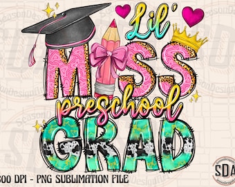 Lil Miss Preschool Grad PNG: Sublimation Design (Digital Download)