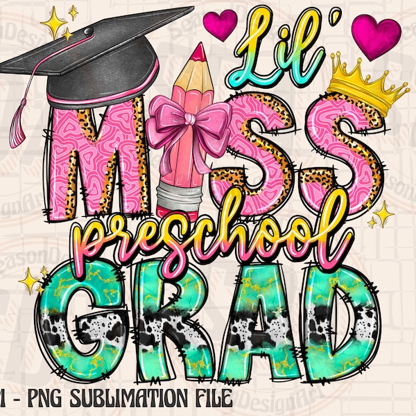 Lil Miss Preschool Grad PNG, Last day of School Sublimation Design, School,Preschool Grad Png,Preschool  Design, Teacher Png, School Design