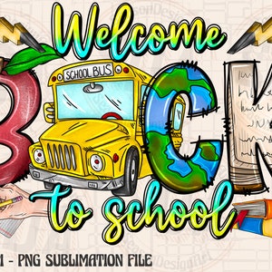 Welcome Back to School PNG, Back to school PNG, School, 1st Day of School, School Bus Png, sublimation design, western png, Digital download