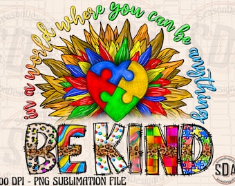 Autism Awareness Sunflower PNG: Be Kind Sublimation Design (Digital Download)
