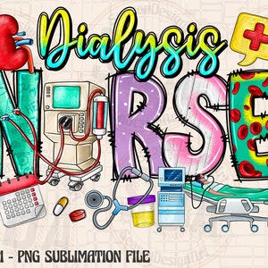 Dialysis Nurse, Nurse Design Png, Dialysis Png, Nurse Png, Nephrology, Kidneys, Hemodialysis, Dialysis Tech,Sublimation Png,Digital Download