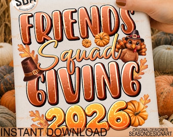 Friends Squad Giving 2026 png, Friendsgiving 2026 png, Thanksgiving png, Thankful Friends Png, Thankful Png, Autumn Png, Digital Download