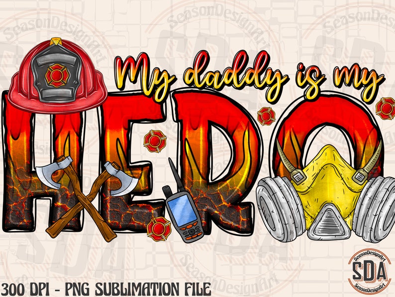 My Daddy is My Hero Firefighter Png Firefighter Png - Etsy