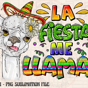 La Fiesta Me Llama Png, Sublimation Design, Cinco de Mayo Png, Funny Llama Quote Png,  Fiesta Png, Mexico Png, Mexican, Digital Downloads