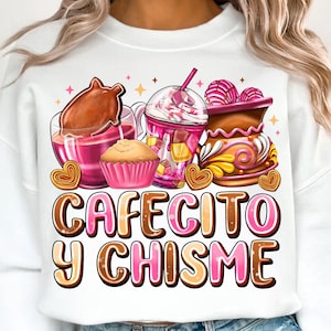 Cafecito Y Chisme Png, Sublimation Design, Mexican Desert, Spanish Coffee Lover Png, Trendy Png, T-Shirt Design, Digital Download Png, DTF