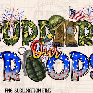 May include: A digital illustration of a patriotic design with the words "Support Our Troops" in bold, colorful letters. The design features a camouflage pattern, red, white, and blue stars, a military helmet, boots, and a grenade.