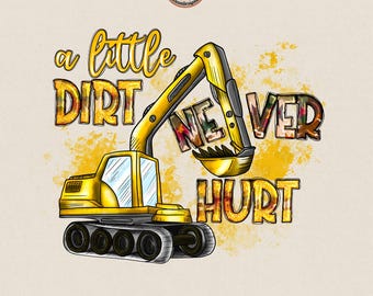 Hand Drawn Bulldozer PNG: A Little Dirt Never Hurt Sublimation Design