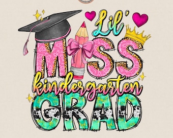 Lil miss kindergarten grad Png, kindergarten Png, kindergarten grad, graduation Png, kindergarten, Class of 2023 Png, Digital Download