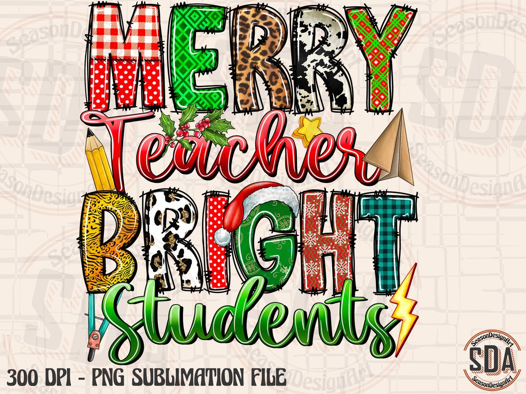 Merry Teacher Bright Students Png Merry Teacher Sublimation - Etsy