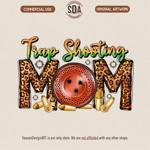 May include: A graphic design featuring the words "Trap Shooting Mom." The word "MOM" is in a leopard print pattern. A red target with bullet holes is in the center, with bullets around it. The text "Trap Shooting" is in a gradient of green and yellow.