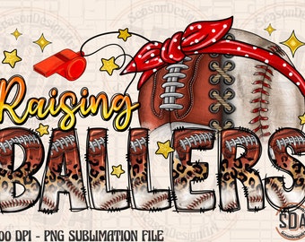 Raising Ballers PNG: Football Baseball Sublimation Design (Digital Download)
