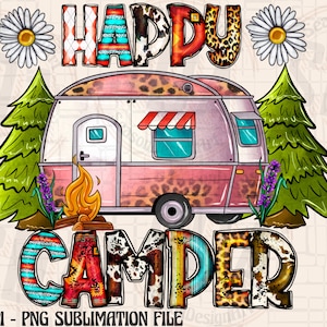 Happy Camper Sublimation Png, Camp Life Png, Caravan Png, Camping Png, Happy Camper Sublimation File, Camping Clipart, Camping Sublimation