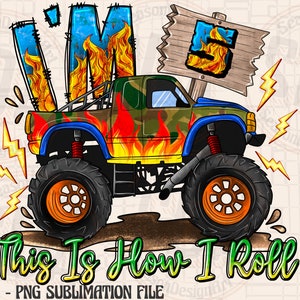 5th Birthday Monster Truck png, This is how i roll png, sublimation design download, Monster Truck Birthday Boy, sublimate designs download