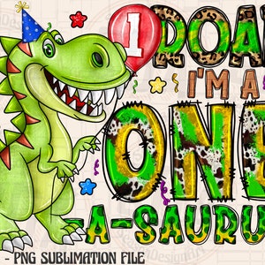 One-a-saurus png, Dinosaur First Birthday Design File, Dinosaur One Png, Dinosaur Birthday Png, Rex png,Digital Download,Sublimation Designs