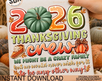 Thanksgiving Crew 2026 png, Thanksgiving Family Reunion, Thanksgiving png, Thankful Friends Png, Thankful Png, Autumn Png, Digital Download