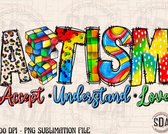 Autism Awareness PNG: Accept, Understand, Love (Sublimation Design)