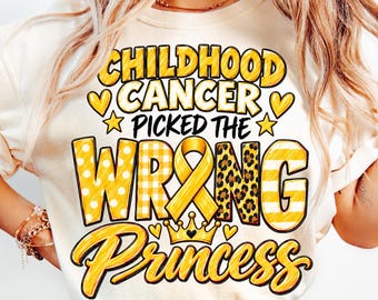 Childhood Cancer Picked The Wrong Princess Png, Gold Ribbon Awareness Design,Cancer Awareness Sublimation Png, Childhood Cancer Support Png