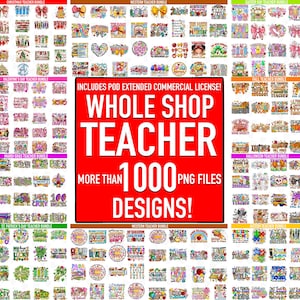 May include: A collection of PNG designs for teachers, featuring various themes such as Christmas, Valentine's Day, and Halloween. The image includes the text "WHOLE SHOP TEACHER" and "MORE THAN 1000 PNG FILES DESIGNS!"
