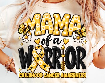 Mama of a Warrior Cancer Awareness Png, Childhood Awareness Shirt, In September We Wear Gold Png, Childhood Cancer Support Png, Gold Ribbon
