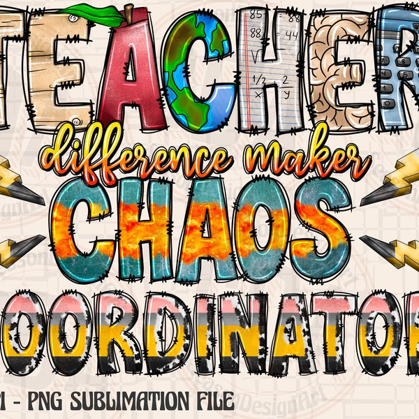 Teacher Differece Maker Chaos Coordinator Png, Chaos Coordinator png sublimate designs, Coordinator png, Digital download, Back to School