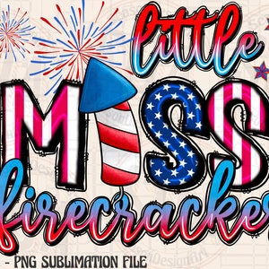May include: A digital design featuring the text "Little Miss Firecracker" in a red, white, and blue color scheme. The text is stylized with a firework design and stars.