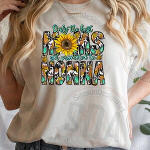Only the Best Moms Get Promoted to Nonna T Shirts