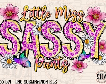 Little Miss Sassy Pants PNG Sublimation Design (Digital Download)