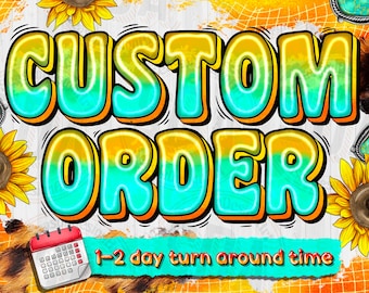 Custom Order Design: Sublimation PNG (Digital Download)
