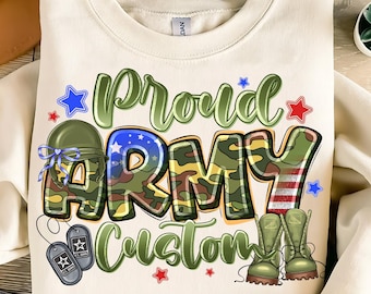 Custom Proud Army Design: Military Family Sublimation (PNG)