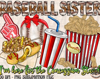 Könnte beinhalten: Digitalgrafik mit dem Text "BASEBALL SISTER" in einer Schriftart zum Thema Baseball. Das Bild enthält einen Baseball, einen Schaumstoff-Finger, Corn Dogs, Erdnüsse und eine Limonade. Der Text unten lautet "I'm here for the Concession Stand."