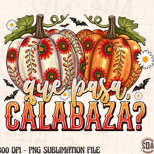 Que Pasa Calabaza Png, Dia de los Muertos, Trendy Halloween Lover Shirt Design, Funny Fall Png, Mexican, Spanish, Latina, Digital Download image 3