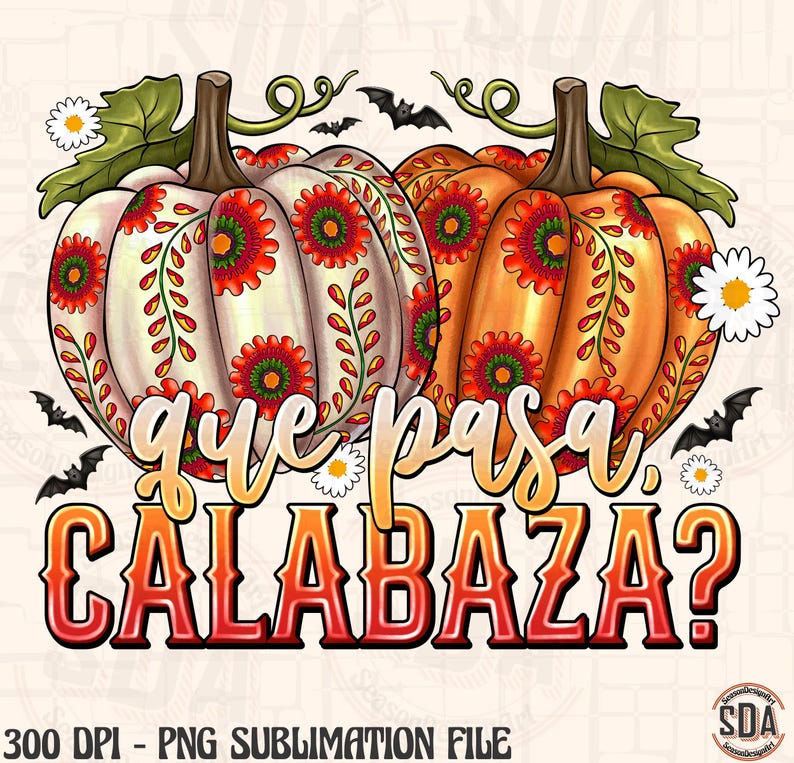 Que Pasa Calabaza Png, Dia de los Muertos, Trendy Halloween Lover Shirt Design, Funny Fall Png, Mexican, Spanish, Latina, Digital Download image 3