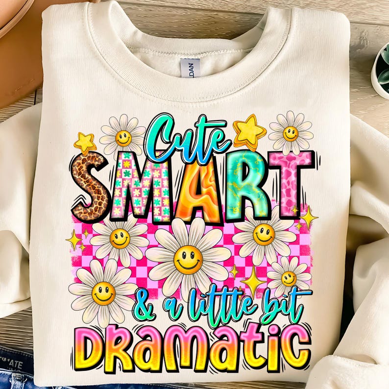Cute smart a little dramatic png sublimation design download, daisies png design, groovy png, sublimate designs download image 1