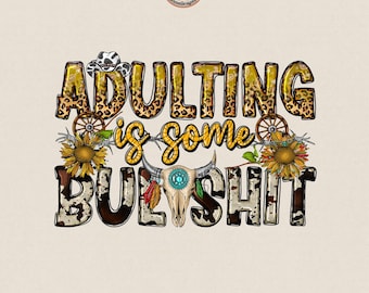 Adulting Bull Skull PNG: Sarcastic Western Design (Digital Download)