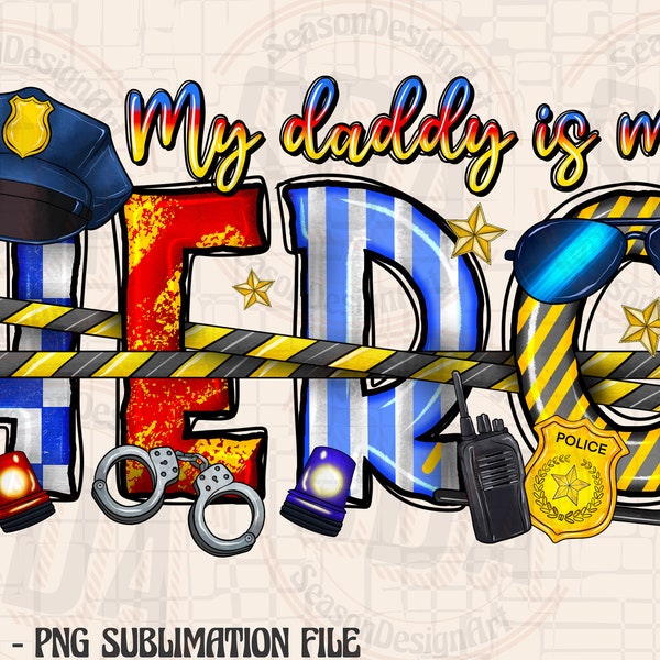 My Daddy is my Hero Police Png, Police Png,Father's Day Design,Digital Download,Police Dad Png,Sublimation Design,My Daddy is my Hero Design