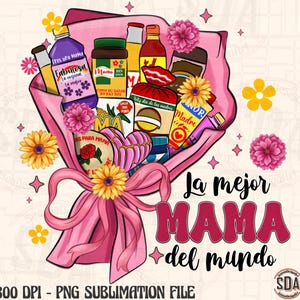 May include: A pink floral bouquet with a variety of colorful flowers and a variety of packaged goods. The bouquet has a pink ribbon and the text "La mejor MAMA del mundo" is written on the bottom of the bouquet.