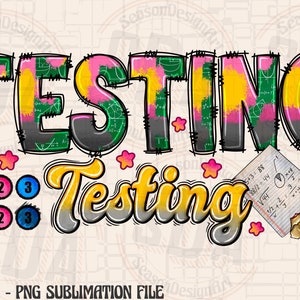 Test Day PNG: Teacher Sublimation Design (Digital Download)