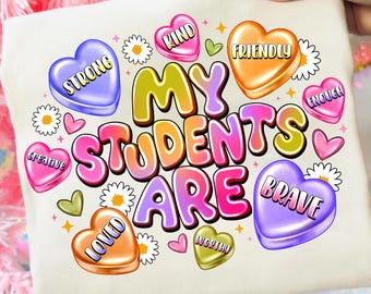 My Students Are Valentine Png, Heart Candy Png, Positive Affirmations Candy Hearts, Teacher Valentines Day Png, Gift For Teachers