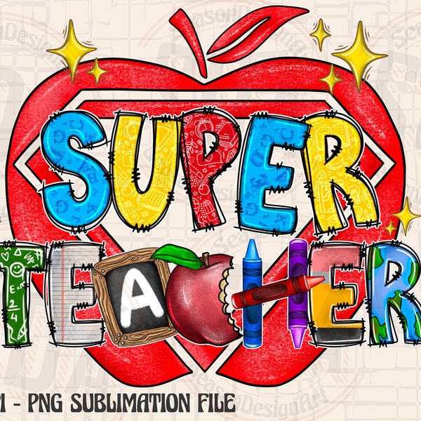 Super teacher PNG, Super Teacher Design, Teacher Appreciation PNG, Sublimation Design, School, Teacher Life, Back To School,Digital download