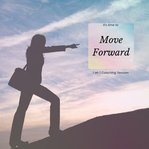 May include: Silhouette of a person standing on a hilltop, pointing towards a colorful square with the text "It's time to Move Forward 1 on 1 Coaching Session". The sky is a soft pink and blue.