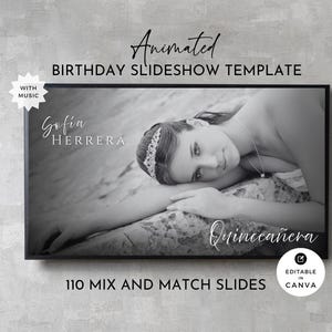 May include: Black and white animated birthday slideshow template. The image features a woman with a tiara, the name "Sofia Herrera", and the word "Quinceañera". Includes 110 mix and match slides, editable in Canva.