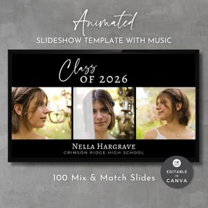 Op de afbeelding: Een zwart omlijste diavoorstellingsjabloon met de tekst "Animated Slideshow Template With Music" en "Class of 2026". De diavoorstelling bevat drie foto's van een jonge vrouw. De tekst "NELLA HARGRAVE CRIMSON RIDGE HIGH SCHOOL" is ook aanwezig.