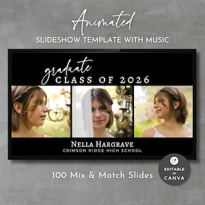 Op de afbeelding: Een zwart omkaderde slideshow-sjabloon met de tekst "Animated Slideshow Template With Music" en "graduate CLASS OF 2026". De sjabloon bevat drie foto's van een jonge vrouw en de tekst "NELLA HARGRAVE CRIMSON RIDGE HIGH SCHOOL". De sjabloon is bewerkbaar in Canva.