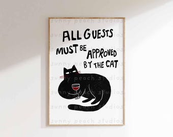 May include: A black cat with a glass of wine in its paw sits on a white background. The text reads "All guests must be approved by the cat."