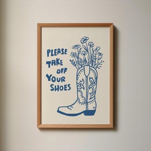 Please Take Off Your Shoes Prints, Trendy Cowboy Print, Poster Prints Cowboy, Cowgirl Wall Art Printable,  Yall Printable, Digital Download