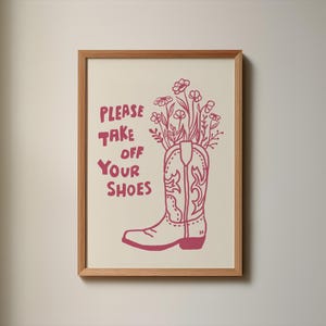 Please Take Off Your Shoes Prints, Trendy Cowboy Print, Poster Prints Cowboy, Cowgirl Wall Art Printable,  Yall Printable, Digital Download