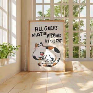All Guests Must be Approved By the Cat Print, Funny Cat Poster, Cute Cat Lover Gift, Cat Doing Things wall art Digital download