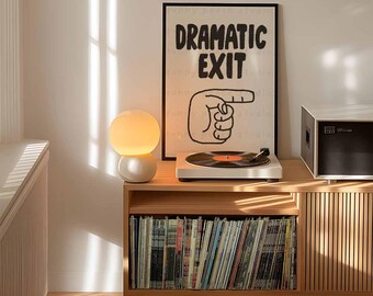Dramatic Exit Hallway Trendy Wall Art poster, Home Decor, Funny Entryway Printable, Gift for Friend, Typography Art, Digital Download