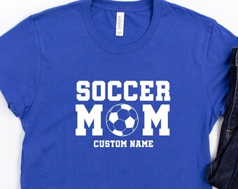 Custom Soccer Mom Shirt, Personalized Soccer Mom Shirt, Sports Parent Shirt, Gift Shirt for Soccer Mom, Soccer Team Shirt, Soccer Lover Gift